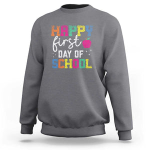 First Day of School Sweatshirt Happy Design for Teachers & Students TS01 Charcoal Print Your Wear