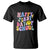 Happy Last Day of School T Shirt Funny End of School Year Design TS01 Black Print Your Wear