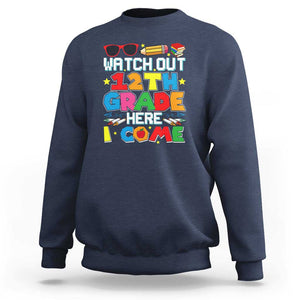 Watch Out 12th Grade Here I Come Sweatshirt Senior Year High School Tee TS01 Navy Print Your Wear