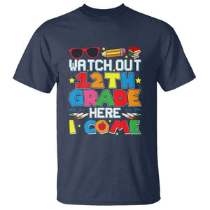 Watch Out 12th Grade Here I Come T Shirt Senior Year High School Tee TS01 Navy Print Your Wear