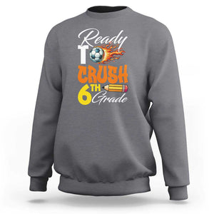 Ready to Crush 6th Grade Football Lover's Premium Tee Sweatshirt Perfect for Back to School TS01 Charcoal Print Your Wear