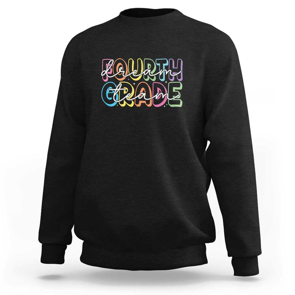 Back to School Fourth Grade Teacher Shirt Sweatshirt Dream Team Edition TS01 Black Print Your Wear