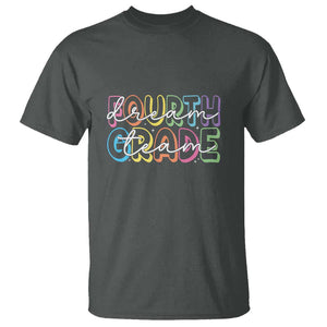 Back to School Fourth Grade Teacher Shirt T Shirt Dream Team Edition TS01 Dark Heather Print Your Wear