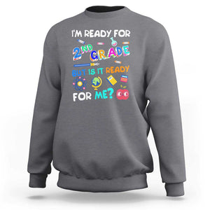 Ready for 2nd Grade? 2nd Grade Ready for Kids Sweatshirt TS01 Charcoal Print Your Wear