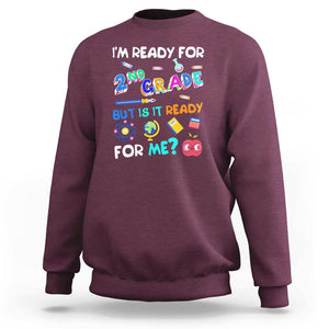 Ready for 2nd Grade? 2nd Grade Ready for Kids Sweatshirt TS01 Maroon Print Your Wear