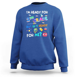 Ready for 2nd Grade? 2nd Grade Ready for Kids Sweatshirt TS01 Royal Blue Print Your Wear