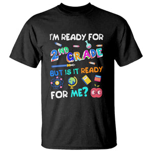 Ready for 2nd Grade? 2nd Grade Ready for Kids T Shirt TS01 Black Print Your Wear