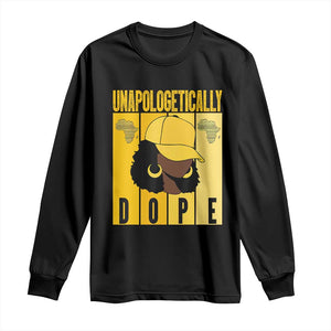 Unapologetically Dope Long Sleeve Shirt Black History Month African America TS01 Black Print Your Wear