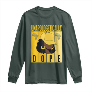 Unapologetically Dope Long Sleeve Shirt Black History Month African America TS01 Dark Forest Green Print Your Wear