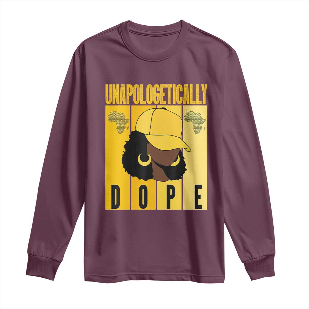 Unapologetically Dope Long Sleeve Shirt Black History Month African America TS01 Maroon Print Your Wear