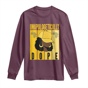 Unapologetically Dope Long Sleeve Shirt Black History Month African America TS01 Maroon Print Your Wear