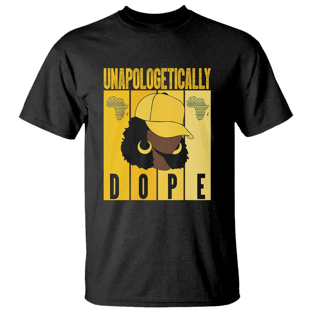 Unapologetically Dope Black History Month African America T Shirt TS01 Black Printyourwear