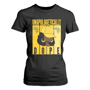 Unapologetically Dope T Shirt For Women Black History Month African America TS01 Black Print Your Wear