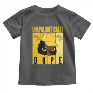 Unapologetically Dope Toddler T Shirt Black History Month African America TS01 Dark Heather Print Your Wear