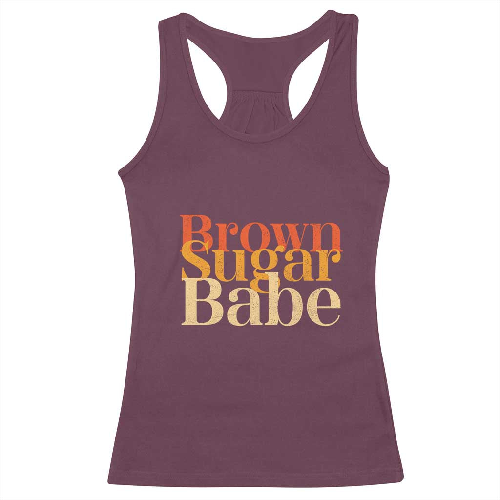 Brown Sugar Babe Racerback Tank Top Proud Black History Women Pride Juneteenth TS01 Maroon Print Your Wear