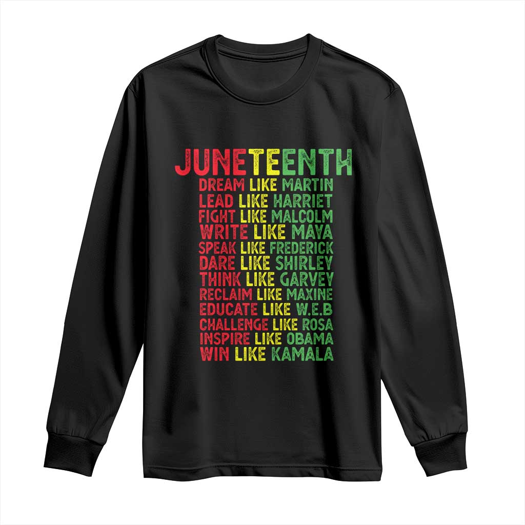 Happy Juneteenth Long Sleeve Shirt Dream Like Leaders TS01 Black Print Your Wear