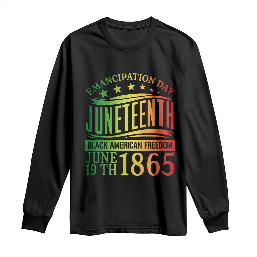 Emancipation Day Juneteenth Long Sleeve Shirt Celebrating Black Americna Freedom Since 1865 TS01 Black Print Your Wear