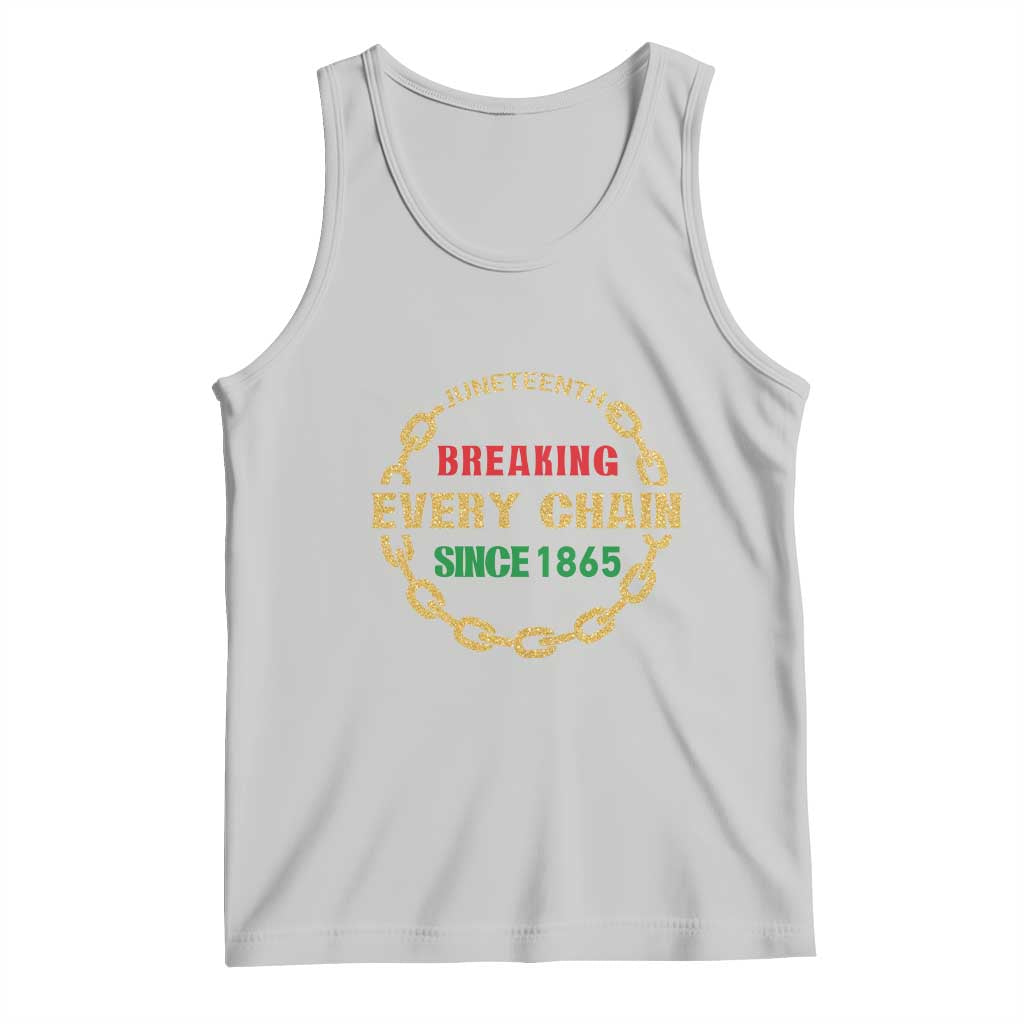Juneteenth 1865 Tank Top Breaking Every Chain Black Freedom June 19th TS01 Ash Print Your Wear