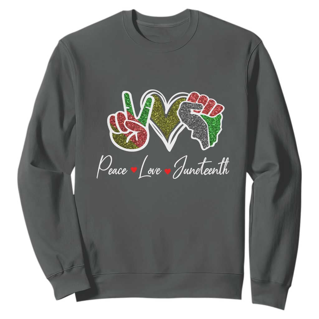 Peace Love Juneteenth Sweatshirt Black Pride Freedom TS01 Dark Heather Printyourwear