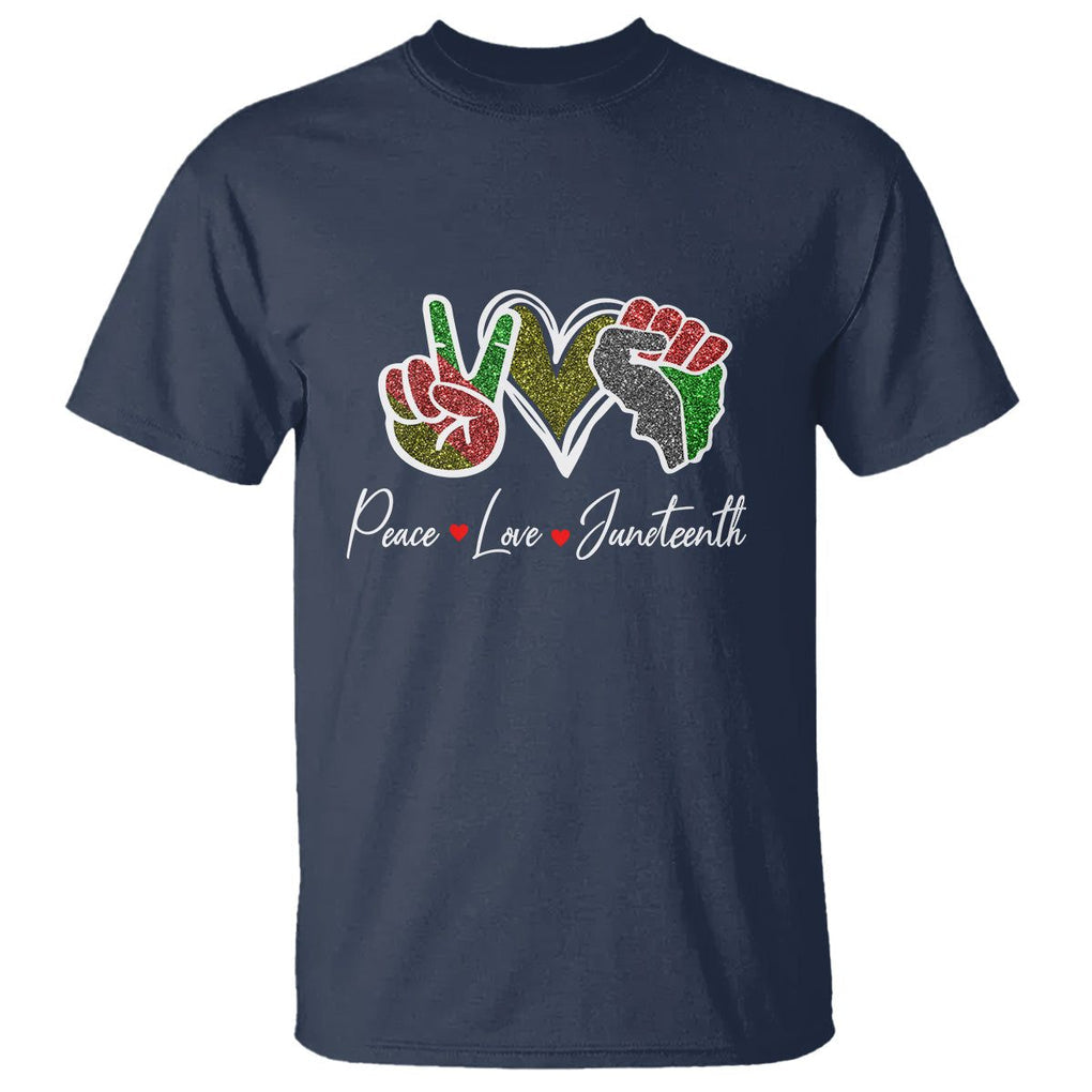 Peace Love Juneteenth T Shirt Black Pride Freedom TS01 Navy Printyourwear