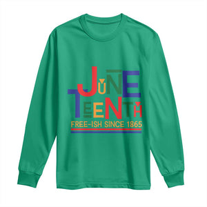 Free Ish Long Sleeve Shirt Juneteenth Celebration Since 1865 Retro TS01 Irish Green Print Your Wear