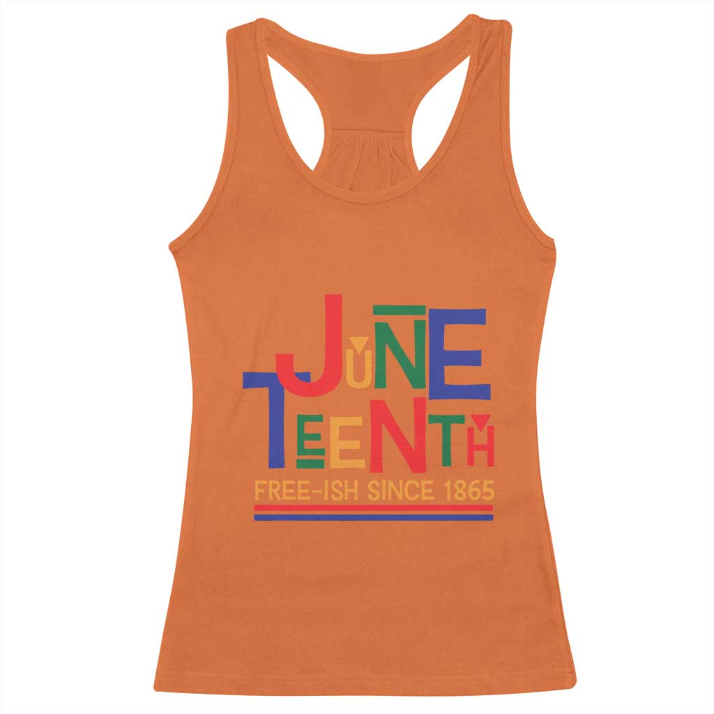 Free Ish Racerback Tank Top Juneteenth Celebration Since 1865 Retro TS01 Orange Print Your Wear