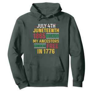 July 4th Juneteenth Hoodie July 4th Juneteenth - My Ancestors Weren't Free TS01 Dark Forest Green Printyourwear