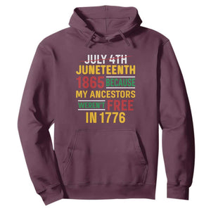 July 4th Juneteenth Hoodie July 4th Juneteenth - My Ancestors Weren't Free TS01 Maroon Printyourwear