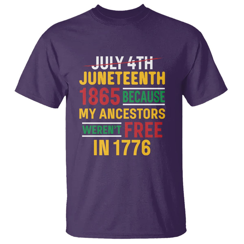 July 4th Juneteenth T Shirt July 4th Juneteenth - My Ancestors Weren't Free TS01 Purple Printyourwear