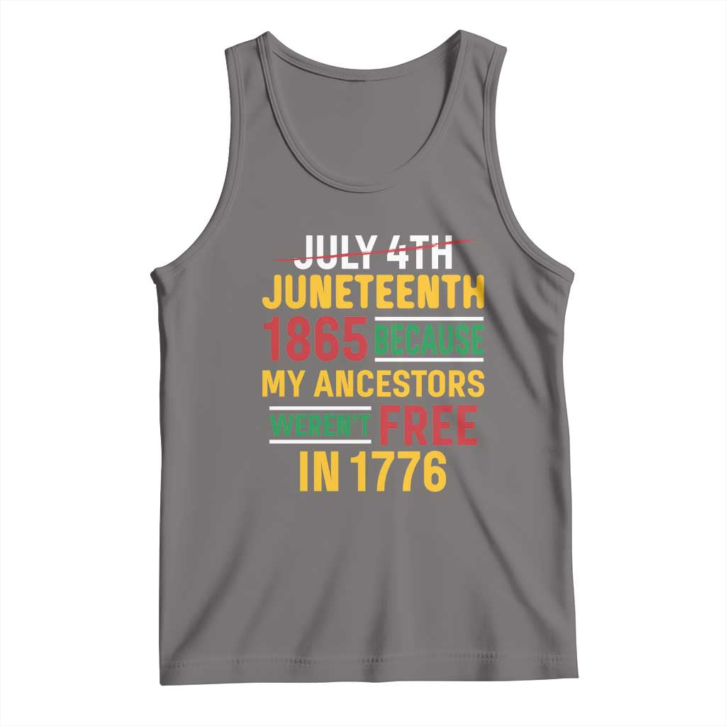Juneteenth 1865 Tank Top Not July 4th Because My Ancestors Weren't Free in 1776 TS01 Deep Heather Print Your Wear