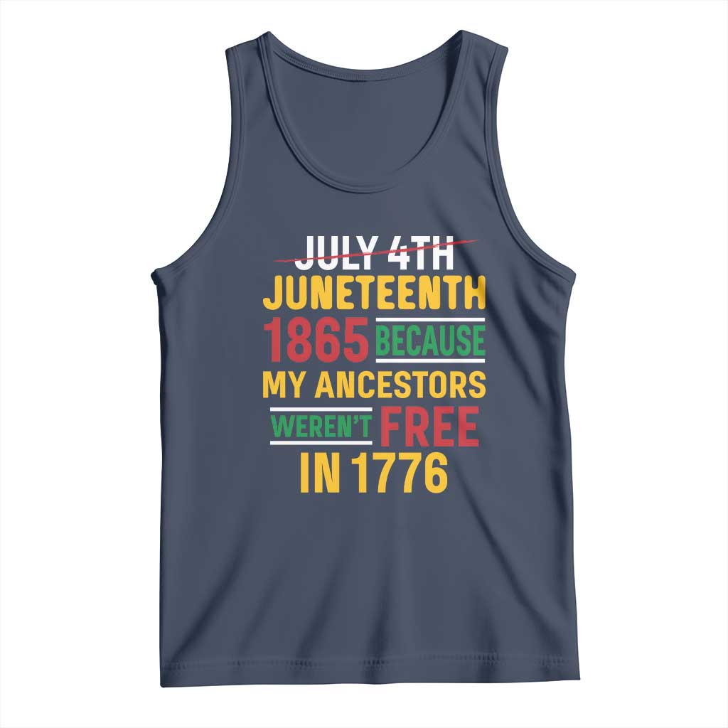 Juneteenth 1865 Tank Top Not July 4th Because My Ancestors Weren't Free in 1776 TS01 Navy Print Your Wear