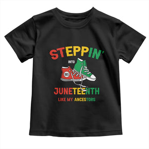 Stepping into Juneteenth 1865 Toddler T Shirt Like My Ancestors Sneakers TS01 Black Print Your Wear