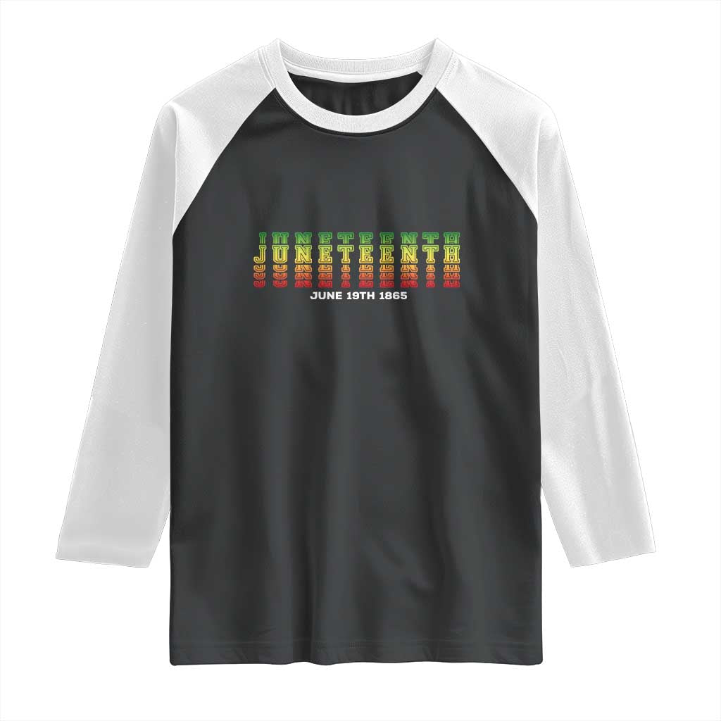 Juneteenth Is My Independence Day Raglan Shirt TS01 Black White Print Your Wear