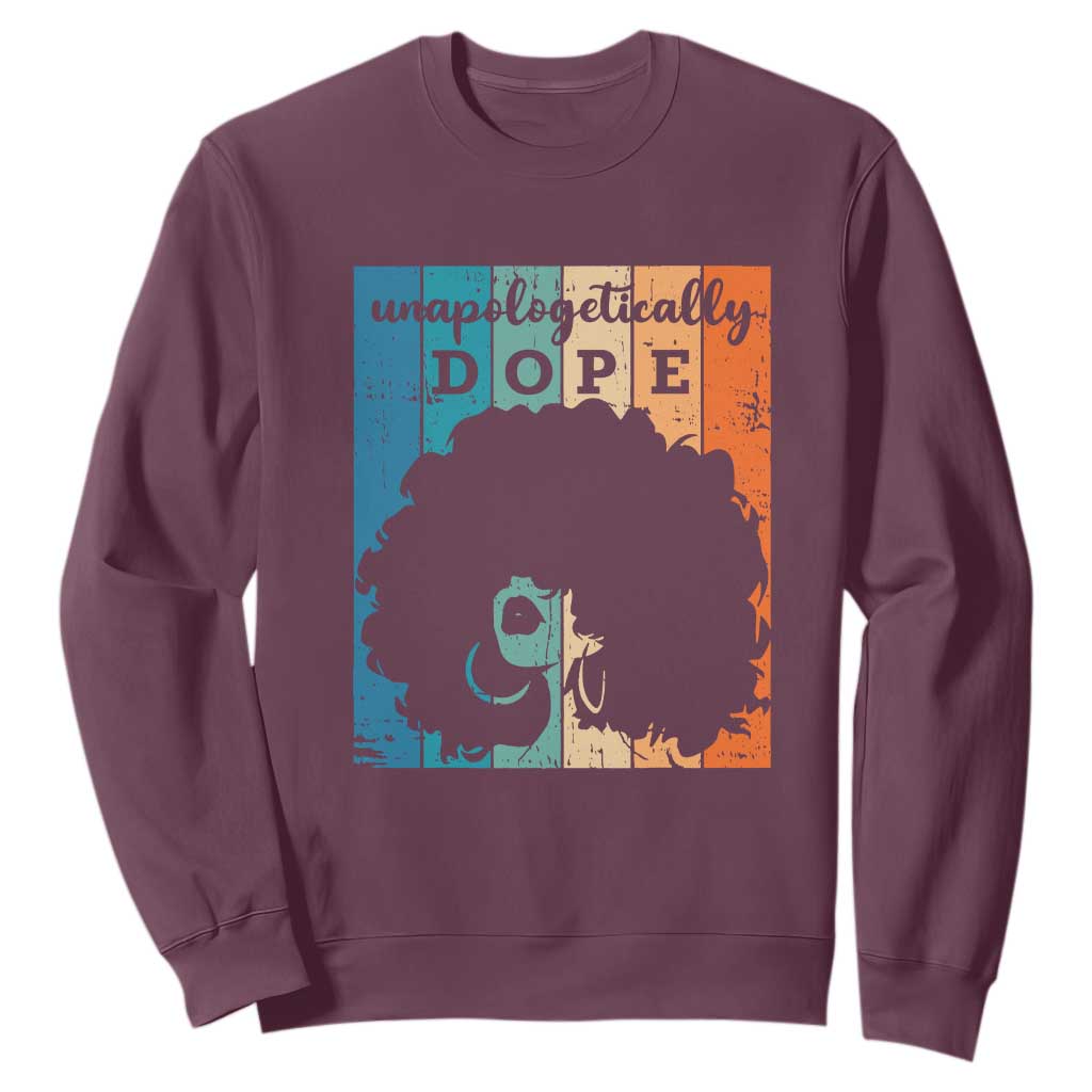 Unapologetically Dope Black History Month African American Sweatshirt TS01 Maroon Printyourwear