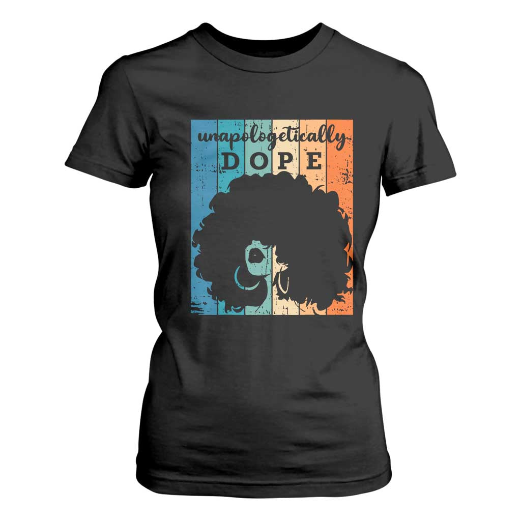 Unapologetically Dope Black T Shirt For Women African American Pride TS01 Black Print Your Wear