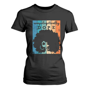 Unapologetically Dope Black T Shirt For Women African American Pride TS01 Black Print Your Wear