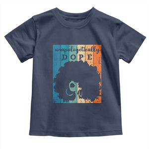 Unapologetically Dope Black Toddler T Shirt African American Pride TS01 Navy Print Your Wear