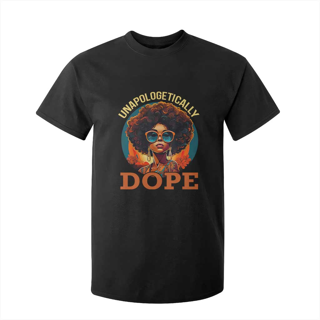 Black Women Unapologetically Dope T Shirt For Kid Juneteenth Black History TS01 Black Print Your Wear