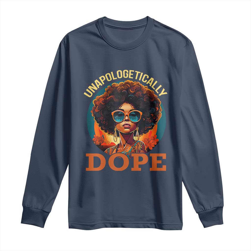 Black Women Unapologetically Dope Long Sleeve Shirt Juneteenth Black History TS01 Navy Print Your Wear