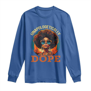 Black Women Unapologetically Dope Long Sleeve Shirt Juneteenth Black History TS01 Royal Blue Print Your Wear