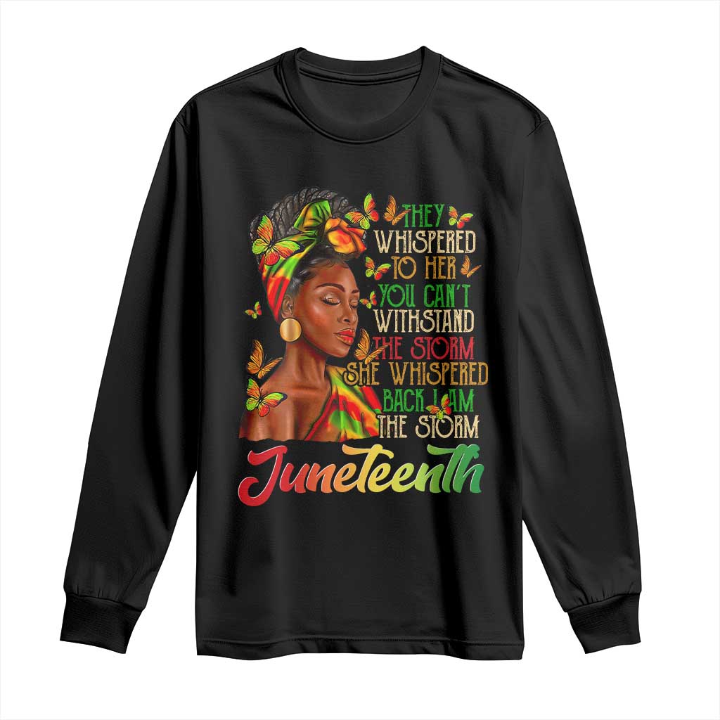 Juneteenth Black Women Long Sleeve Shirt I Am The Storm Black History Month TS01 Black Print Your Wear