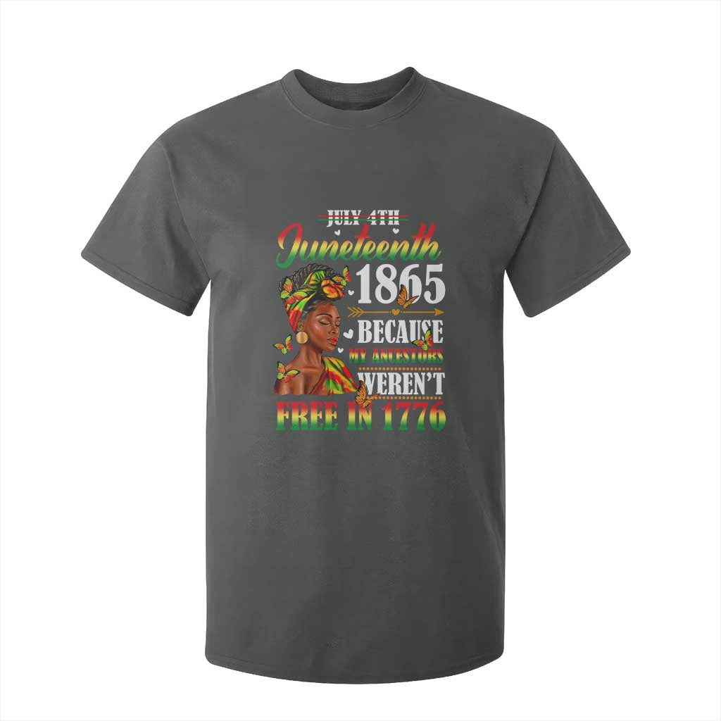 Juneteenth Black Women T Shirt For Kid Because My Ancestor Weren't Free in 1776 TS01 Dark Heather Print Your Wear