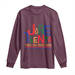 Free Ish Since 1865 Long Sleeve Shirt Juneteenth Celebration Retro TS01 Maroon Print Your Wear