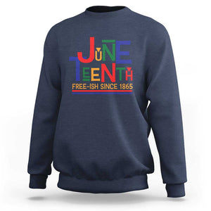 Free Ish Sweatshirt Juneteenth Celebration Since 1865 Retro TS01 Navy Print Your Wear