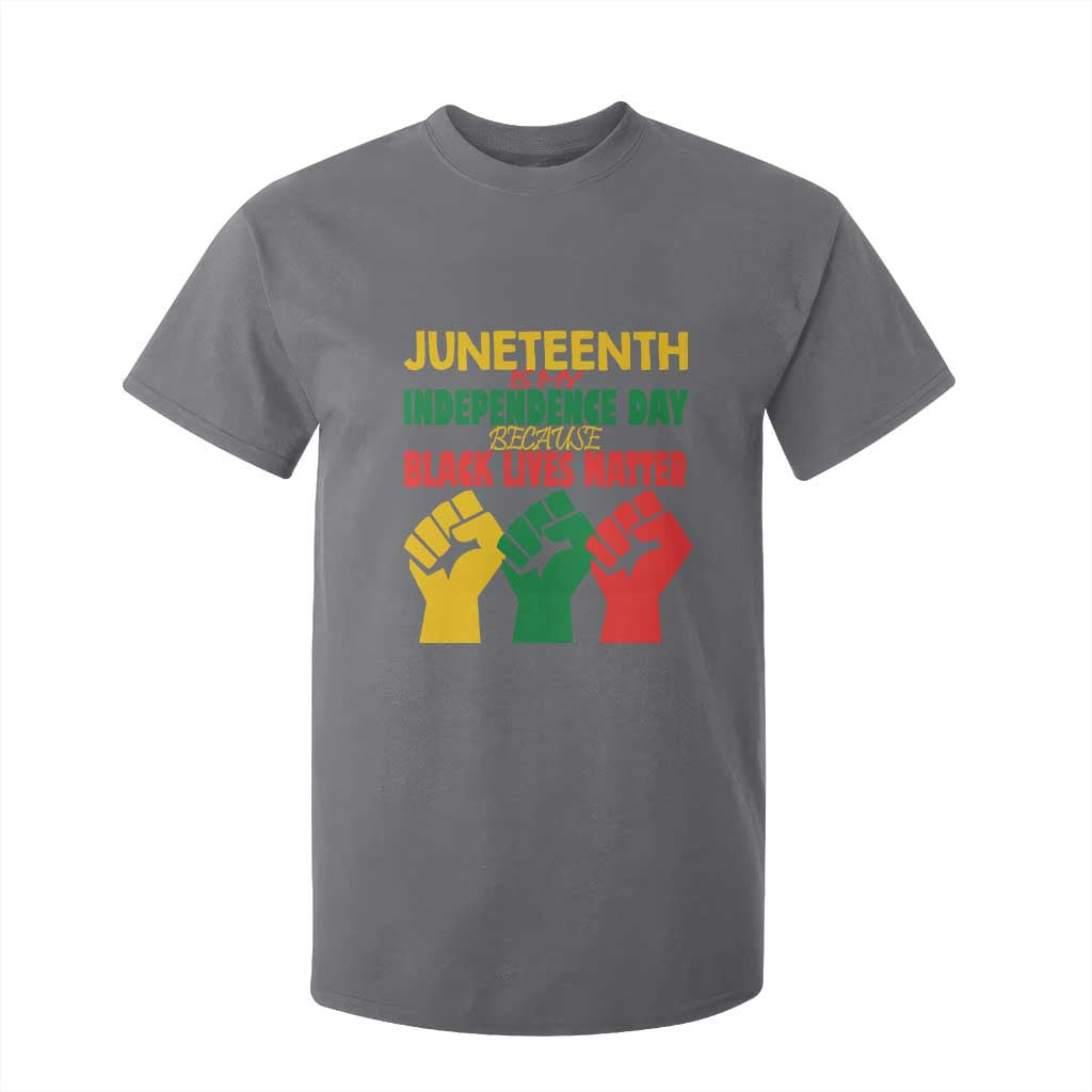 Juneteenth Is My Independence Day T Shirt For Kid Because BLM TS01 Charcoal Print Your Wear