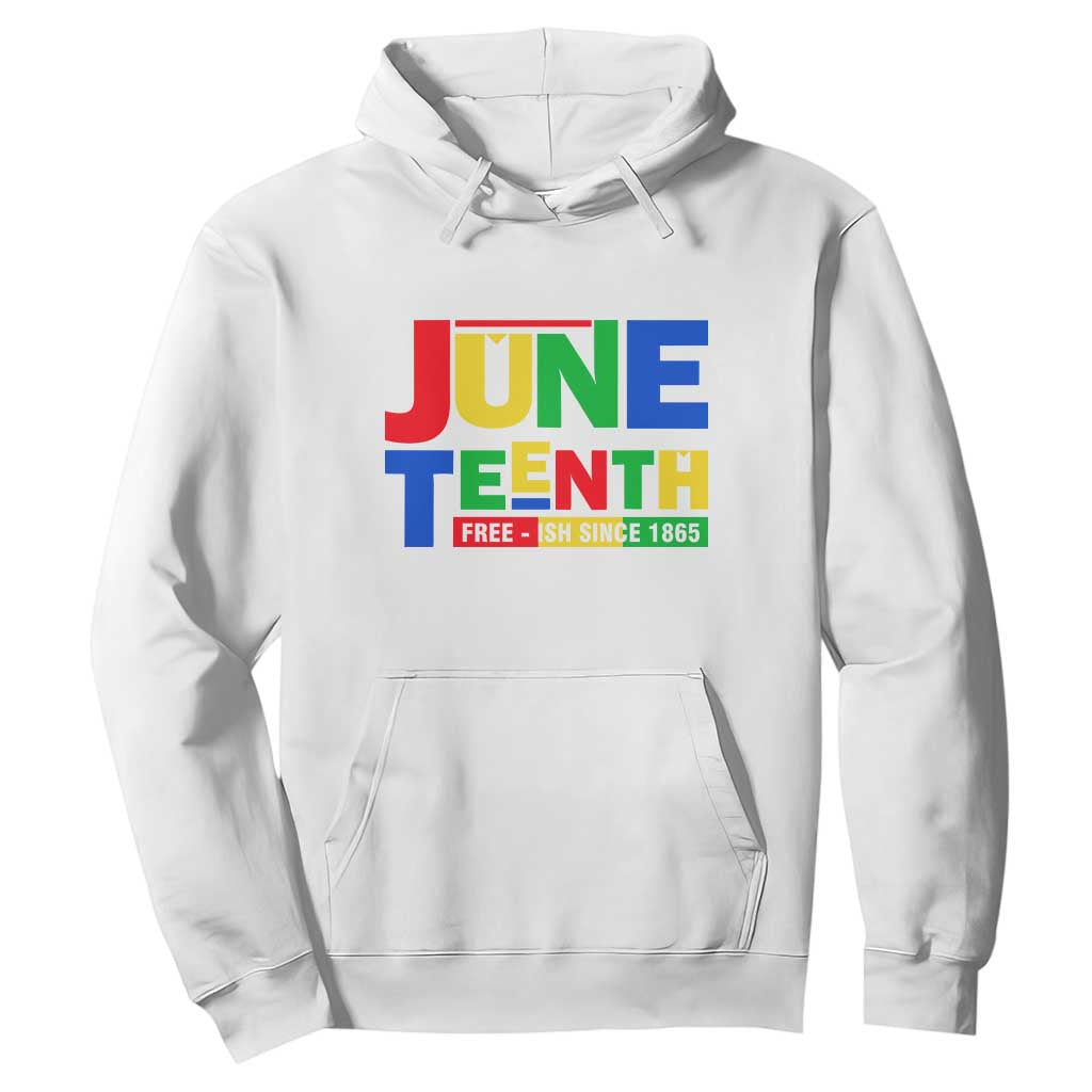 Juneteenth Free Ish Since 1865 Hoodie TS01 White Printyourwear