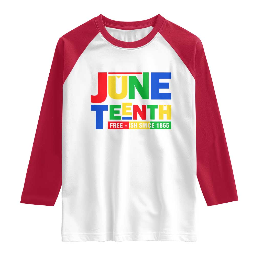 Juneteenth Free Ish Since 1865 Raglan Shirt TS01 White Red Print Your Wear