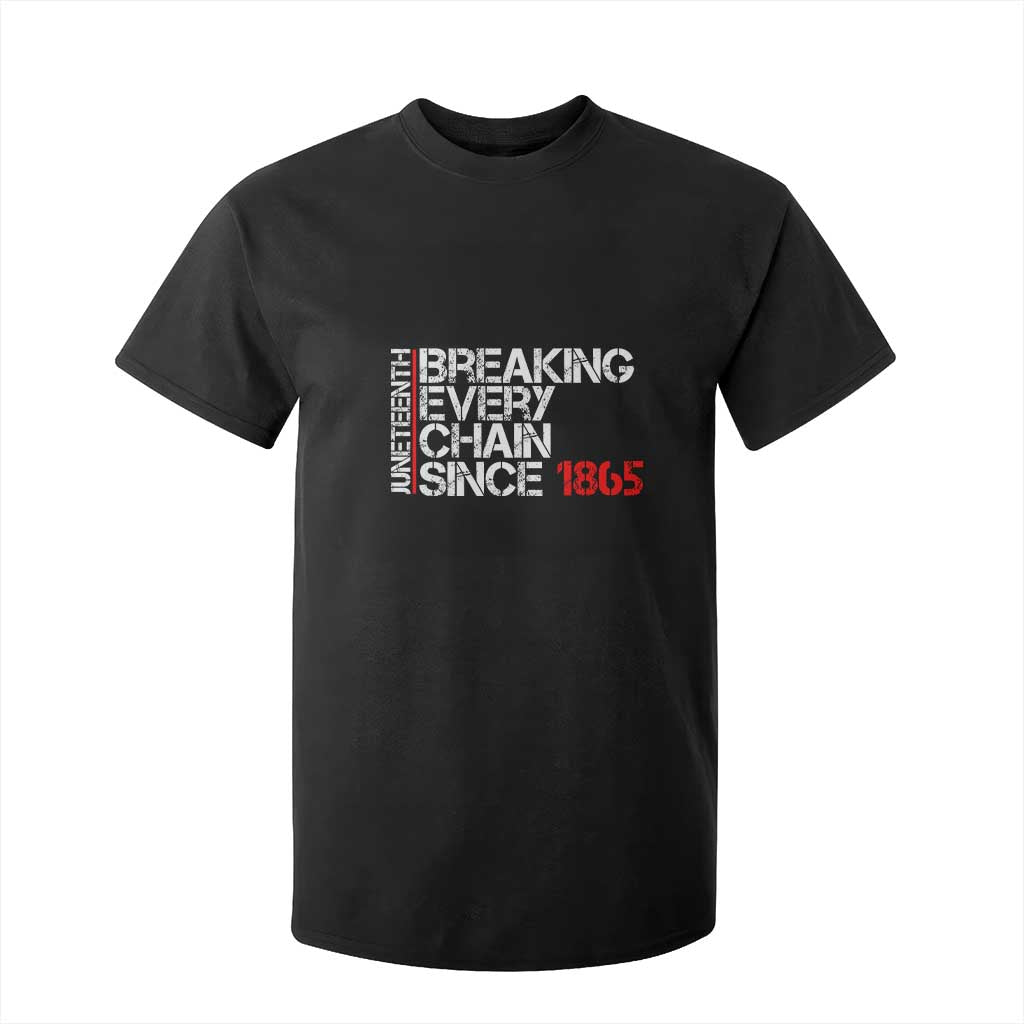 Juneteenth Breaking Every Chain T Shirt For Kid Since 1865 TS01 Black Print Your Wear