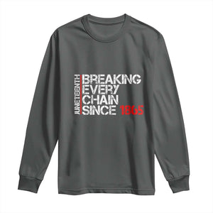 Juneteenth Breaking Every Chain Long Sleeve Shirt Since 1865 TS01 Dark Heather Print Your Wear