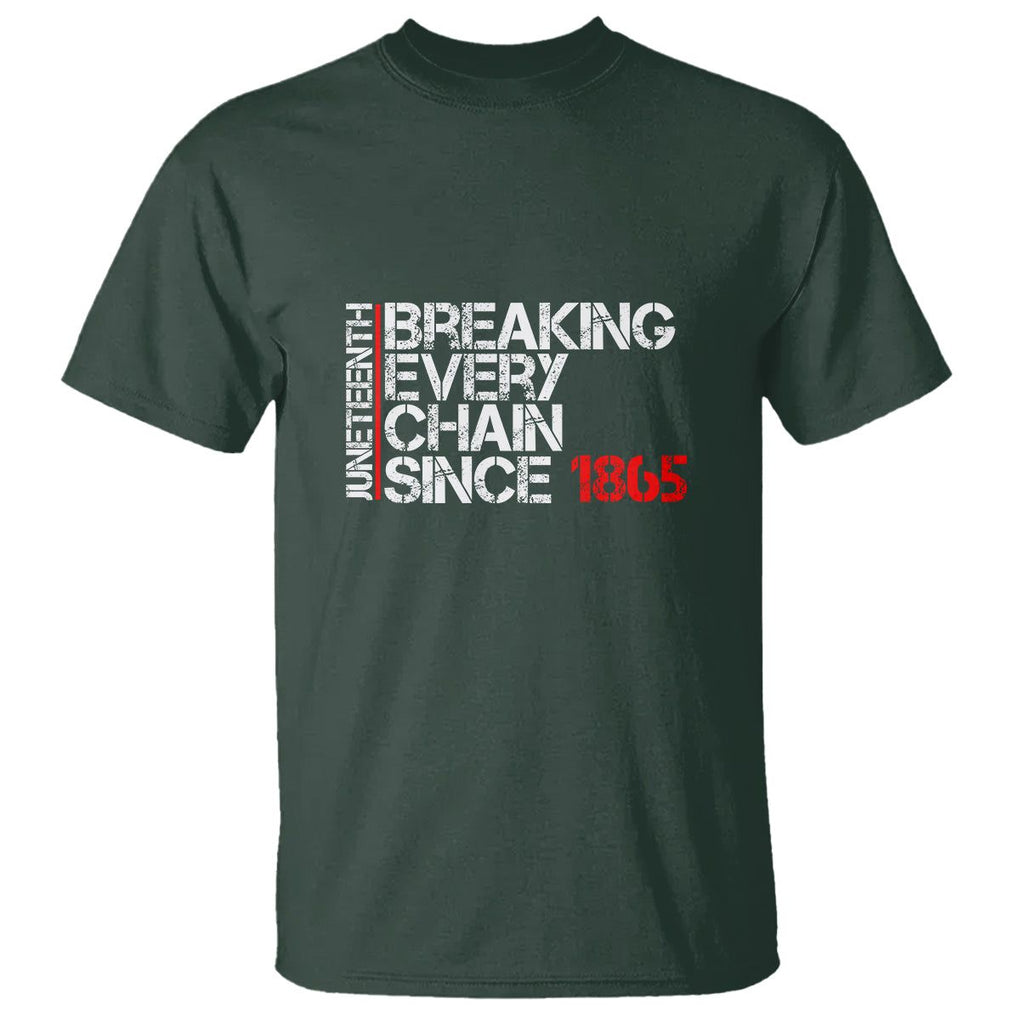 Juneteenth Breaking Every Chain T Shirt Since 1865 TS01 Dark Forest Green Printyourwear